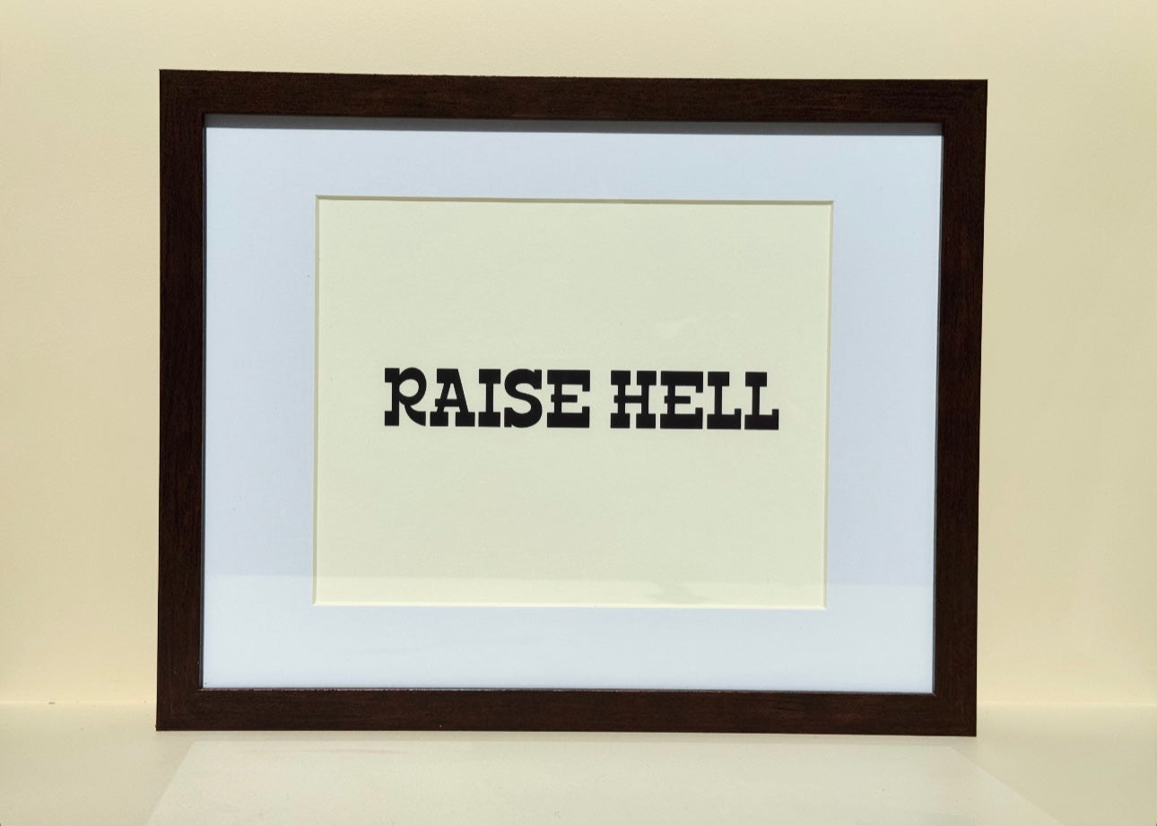 Raise Hell Print