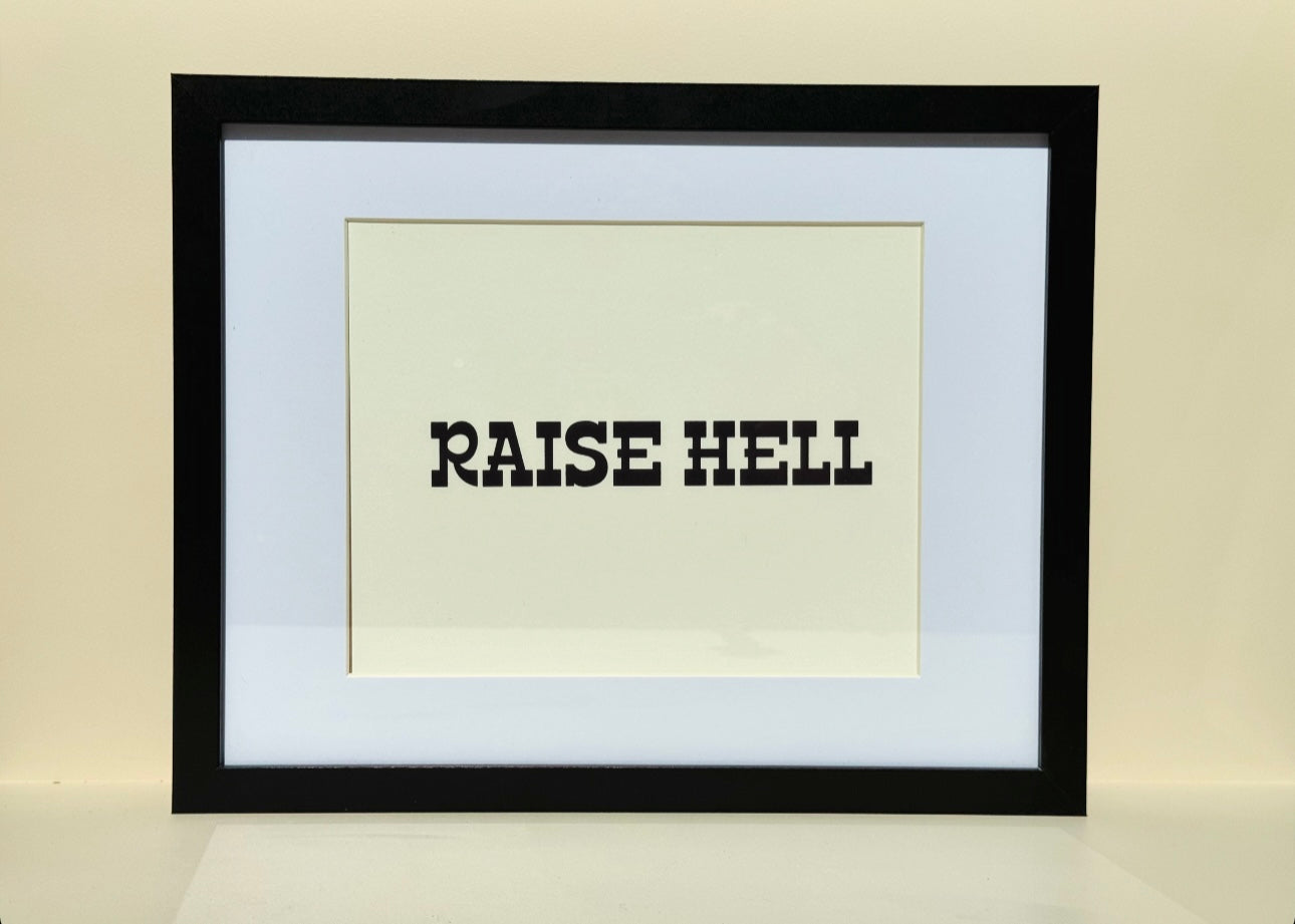 Raise Hell Print
