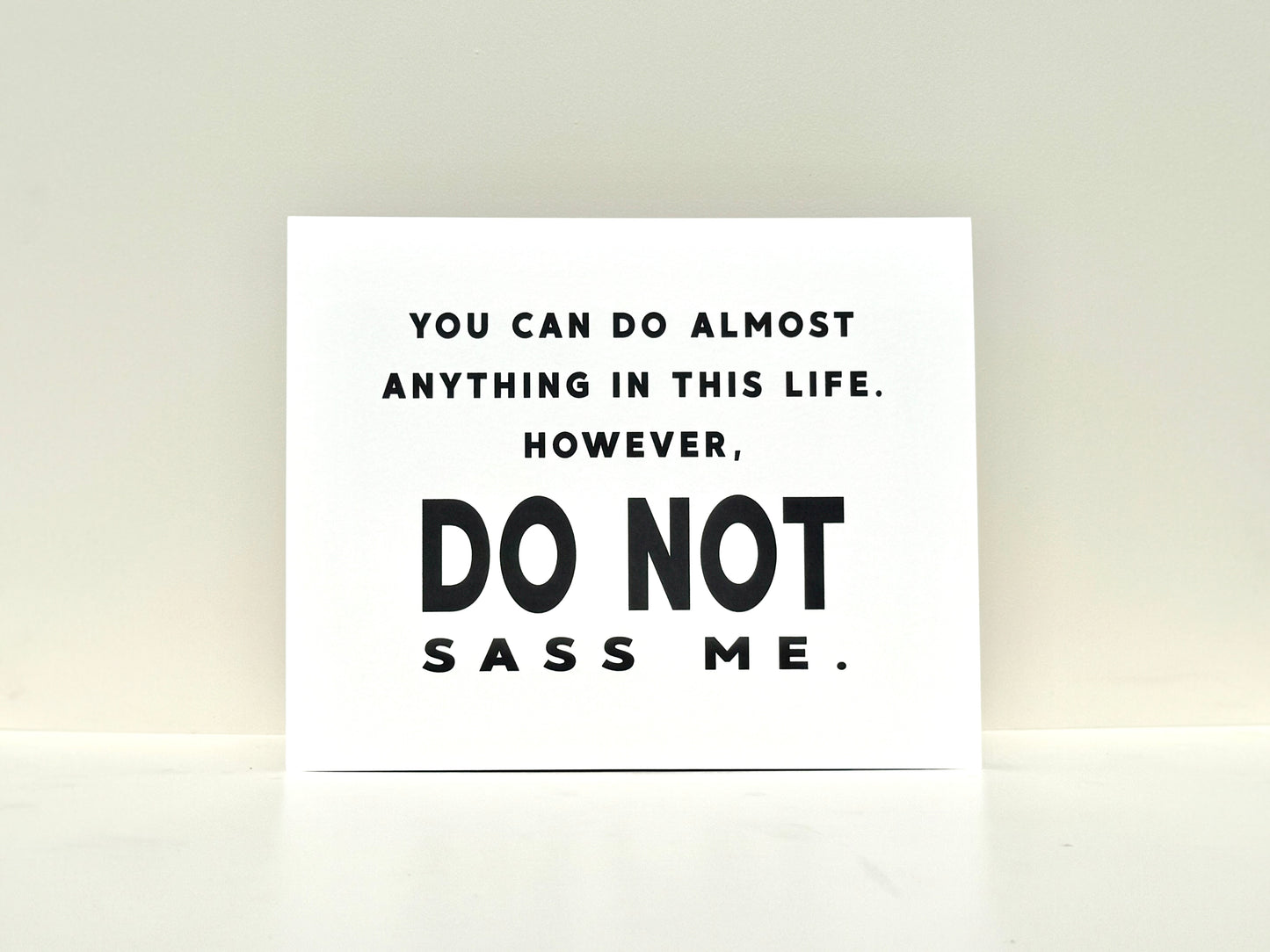 Do Not Sass Me Print