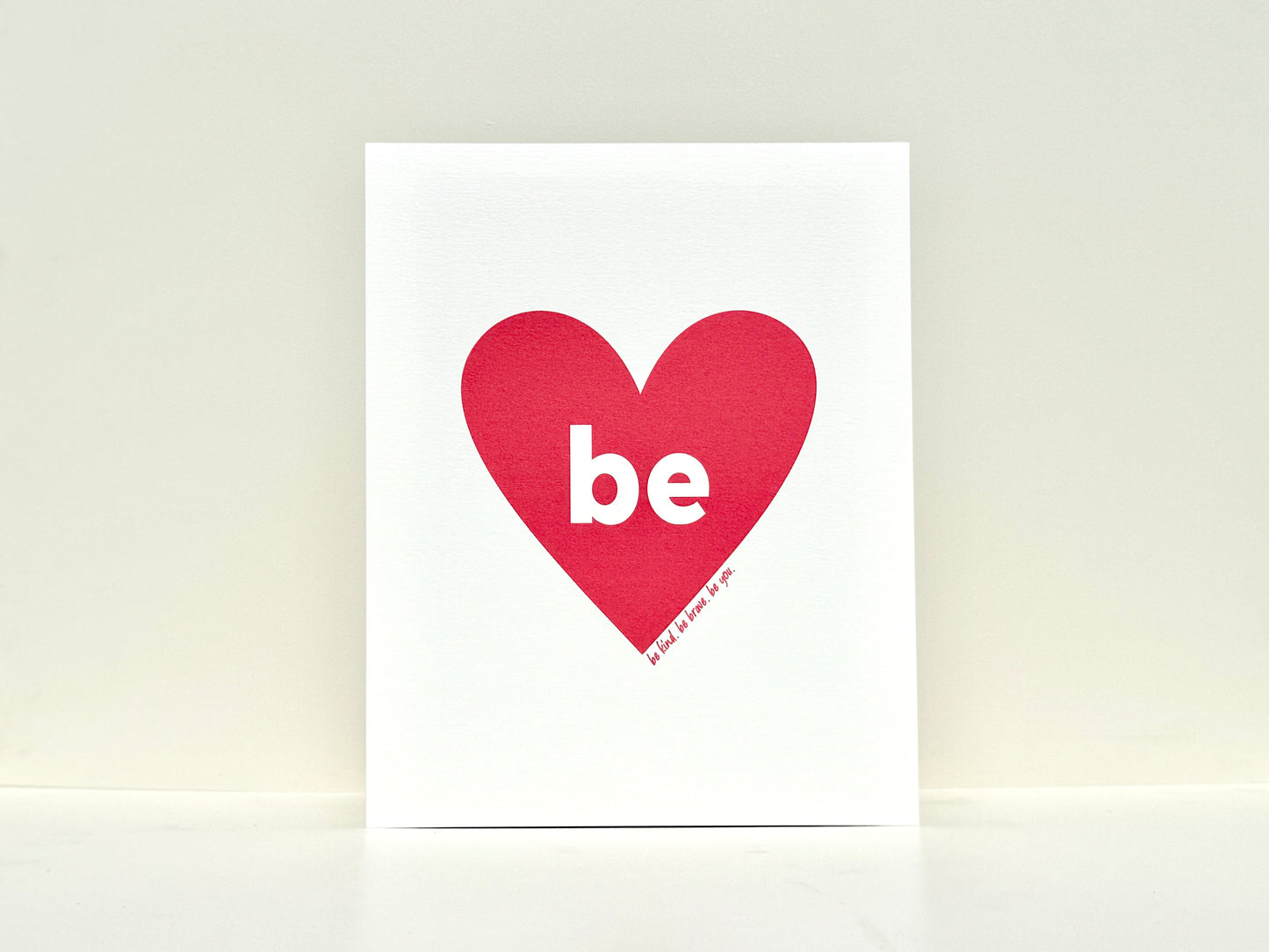 Be Heart Print